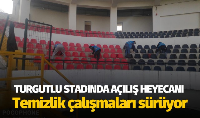 Turgutlu Stadı'nda açılış telaşı: Temizlik çalışmaları sürüyor
