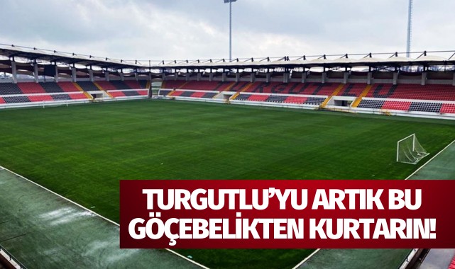 Turgutlu'yu artık bu göçebelikten kurtarın!