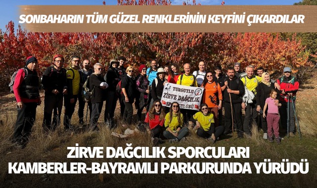 Turgutlu Zirve Dağcılık sporcuları, Kamberler-Bayramlı parkurunda yürüdü