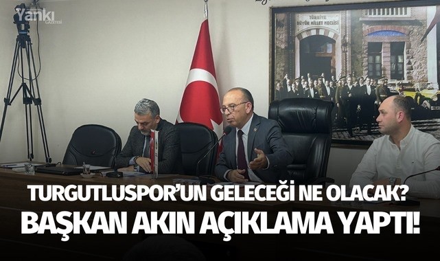 Turgutluspor'un geleceği ne olacak? Başkan Akın'dan açıklamalar