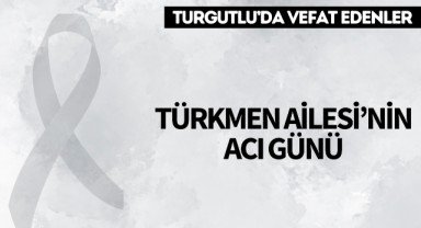 Türkmen Ailesi'nin Acı Günü