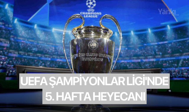 UEFA Şampiyonlar Ligi'nde 5. hafta heyecanı