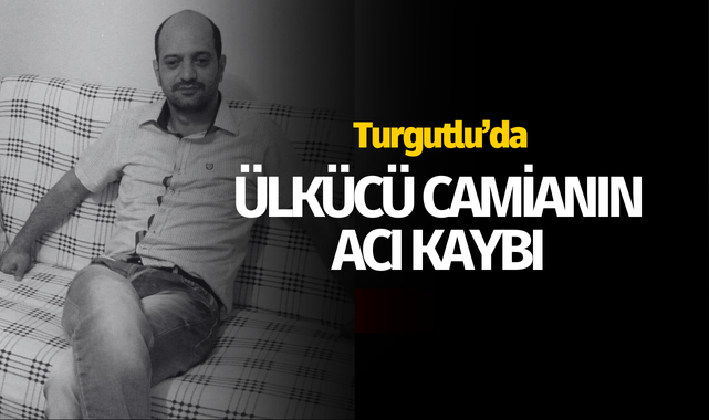 Ülkücü camianın acı kaybı 