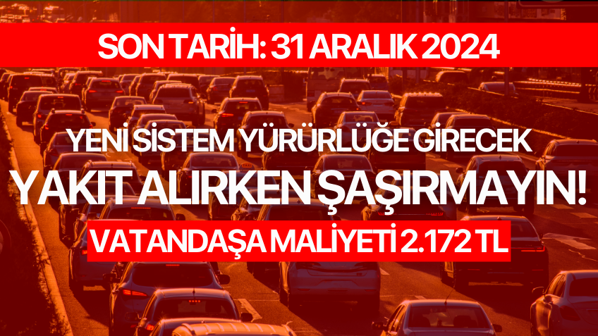 Son tarih 31 Aralık! Yakıt alırken şaşırmayın