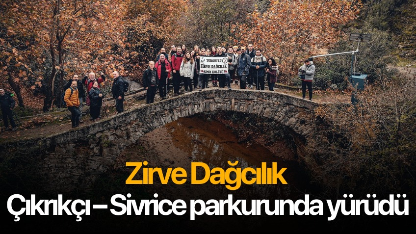 Zirve Dağcılık, Çıkrıkçı – Sivrice parkurunda yürüdü