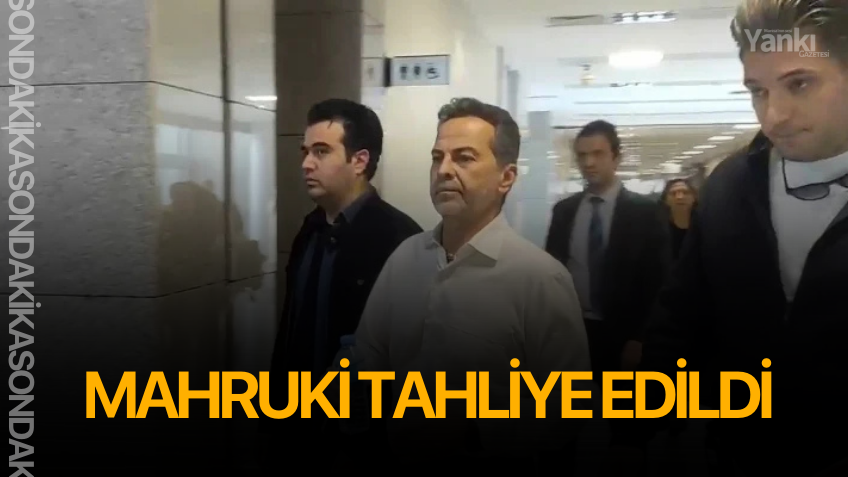 Son Dakika: Mahruki tahliye edildi!