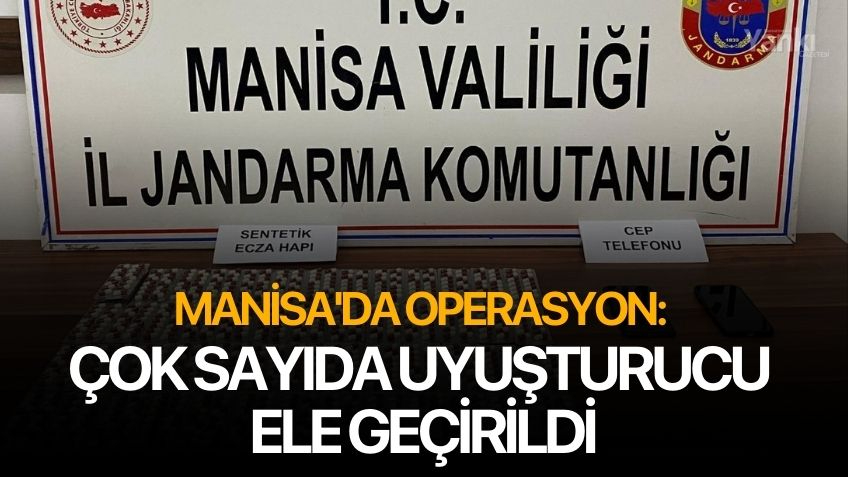 Manisa'da operasyon: Çok sayıda uyuşturucu ele geçirildi