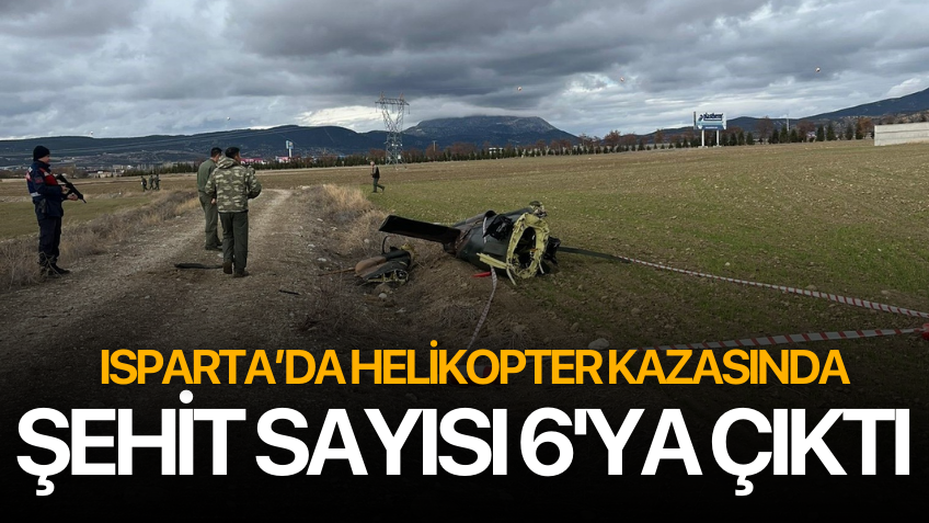 Isparta'da şehit sayısı 6'ya çıktı