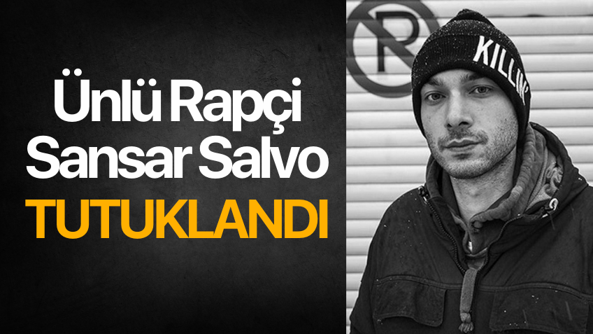 Sansar Salvo tutuklandı