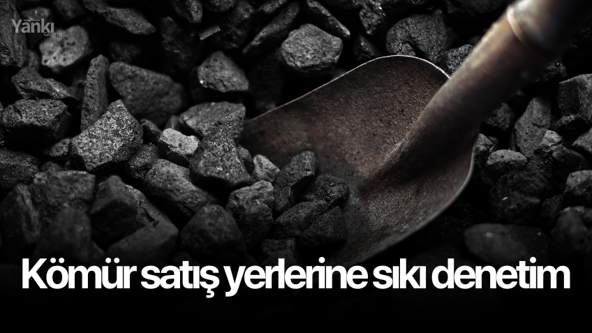 Kömür satış yerlerine sıkı denetim