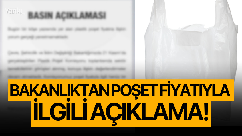 Bakanlıktan poşet fiyatıyla ilgili açıklama