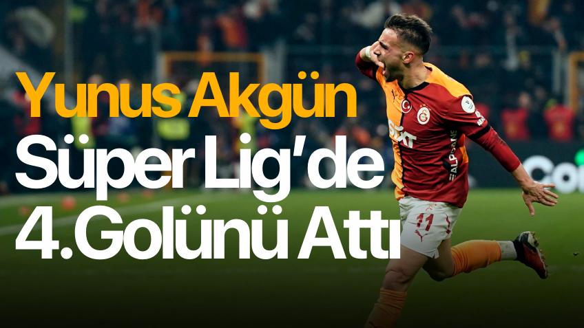 Yunus Akgün, Süper Lig’deki 4. golünü attı