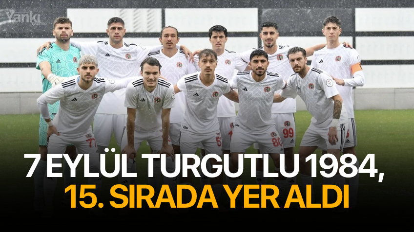 7 Eylül Turgutlu 1984, 15. sırada yer aldı