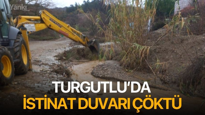Turgutlu’da istinat duvarı çöktü