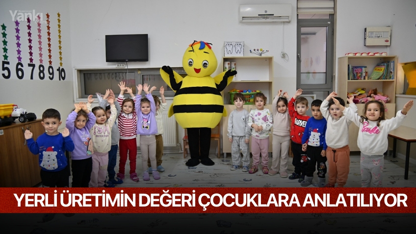 Yerli üretimin değeri çocuklara anlatılıyor