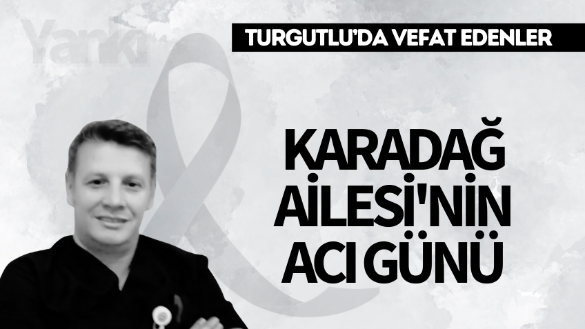 Karadağ Ailesi'nin Acı Günü