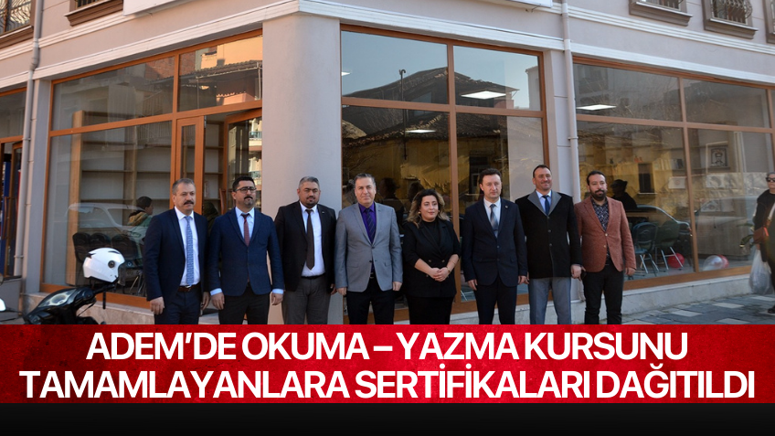ADEM’de okuma – yazma kursunu tamamlayanlara sertifikaları dağıtıldı