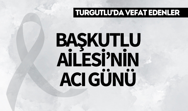 Başkutlu Ailesi'nin Acı Günü