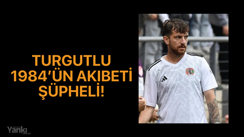 Turgutlu 1984’ün akıbeti şüpheli!