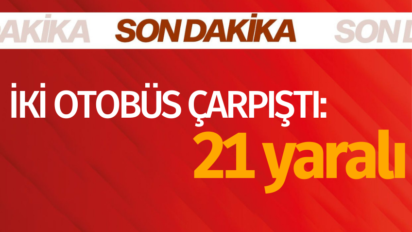 Manisa Akhisar’da İki Otobüs Çarpıştı: Çok Sayıda Yaralı Var