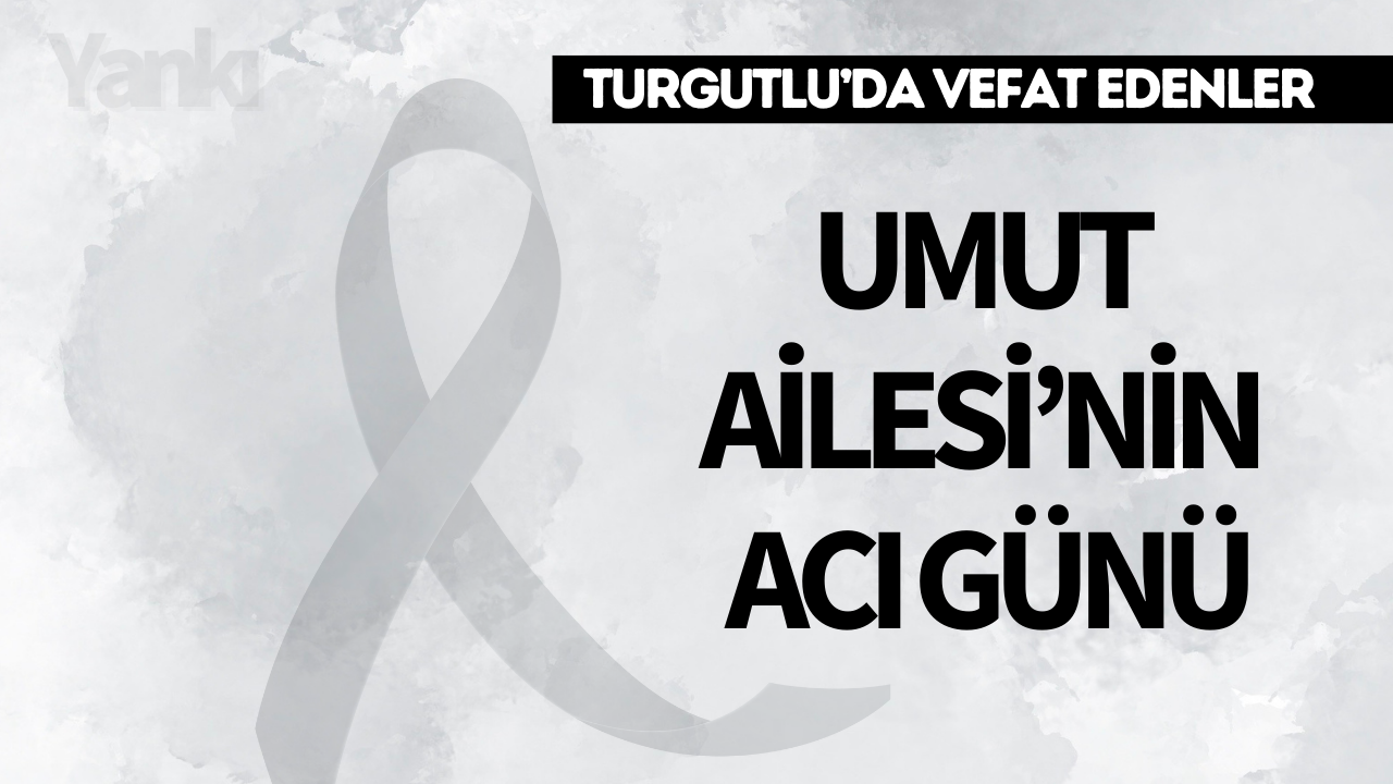 Umut Ailesi’nin Acı Günü