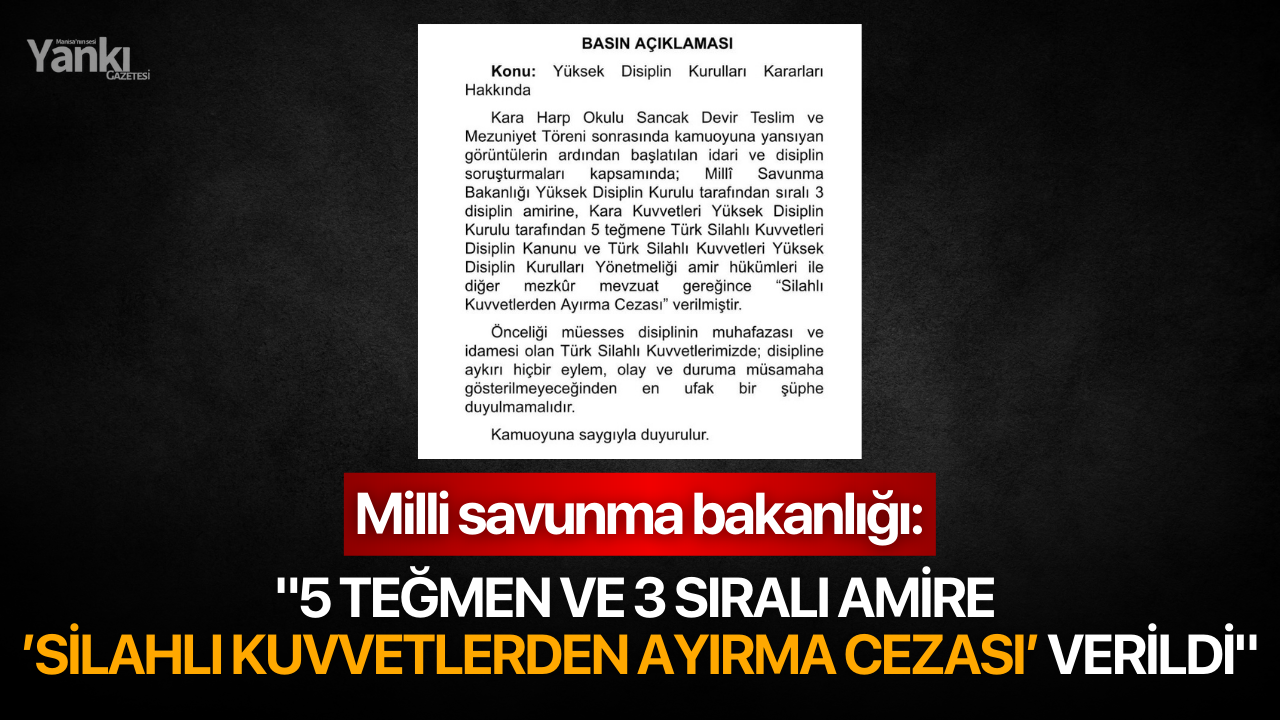 MSB: "5 Teğmen ve 3 sıralı amire ’Silahlı Kuvvetlerden Ayırma Cezası’ verildi"