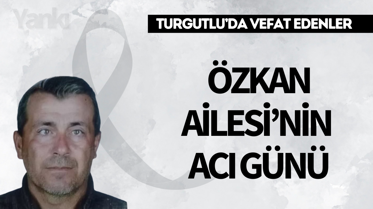 Özkan Ailesi’nin Acı Günü