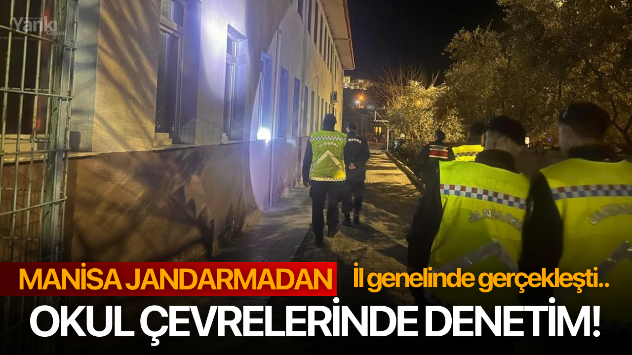 Manisa jandarmadan okul çevrelerinde denetim!