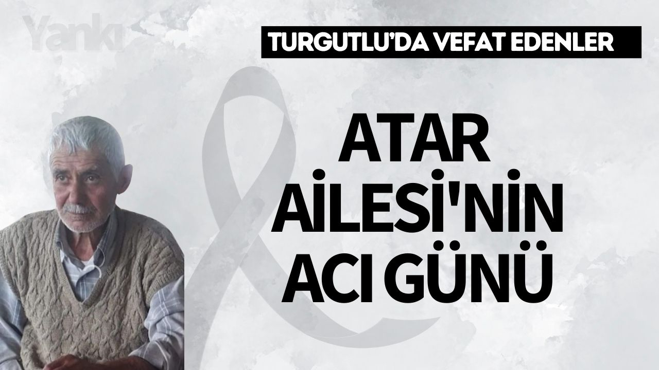 Atar Ailesi'nin acı günü