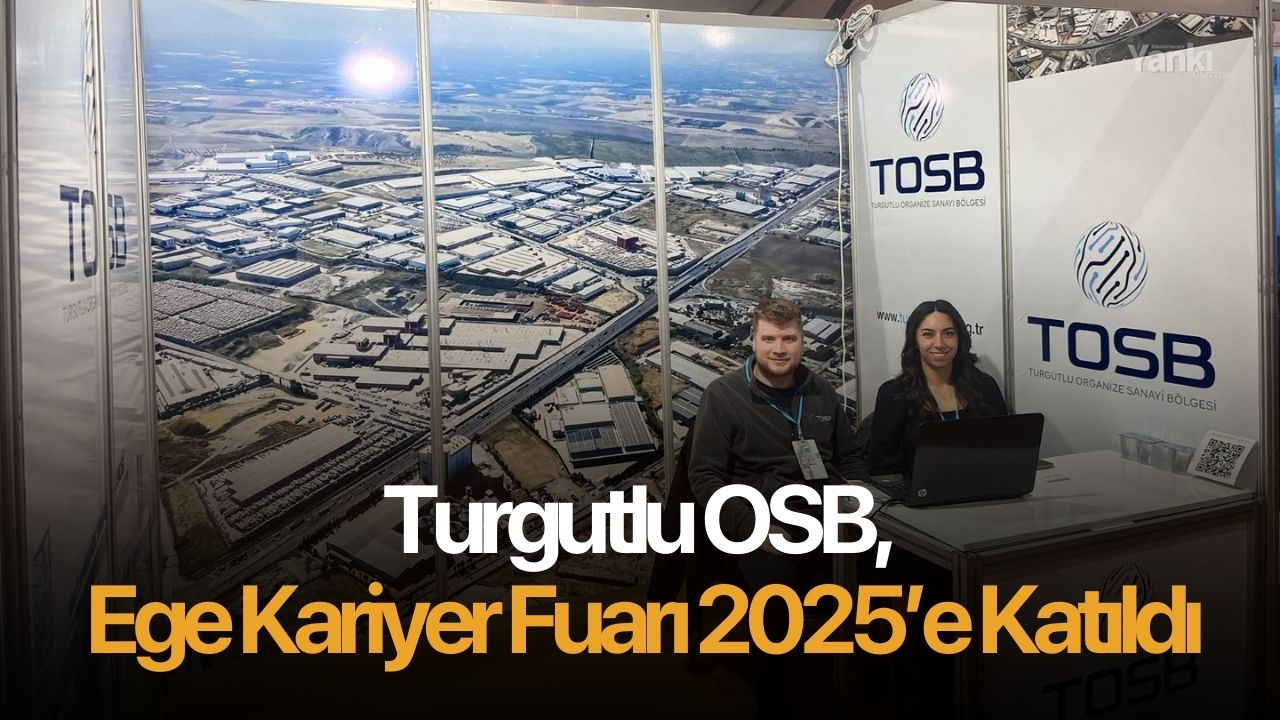 Turgutlu OSB, Ege Kariyer Fuarı 2025’e Katıldı