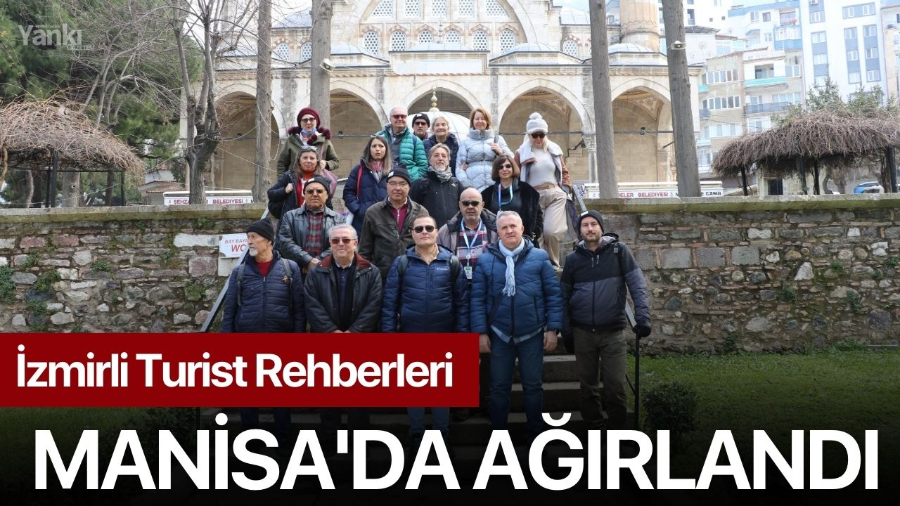İzmirli Turist Rehberleri Manisa'da Ağırlandı