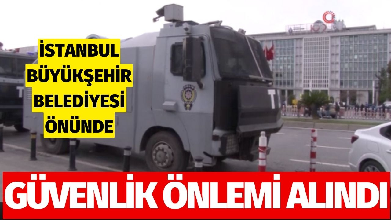 İBB önünde güvenlik önlemi