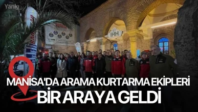 Manisa'da arama kurtarma ekipleri bir araya geldi