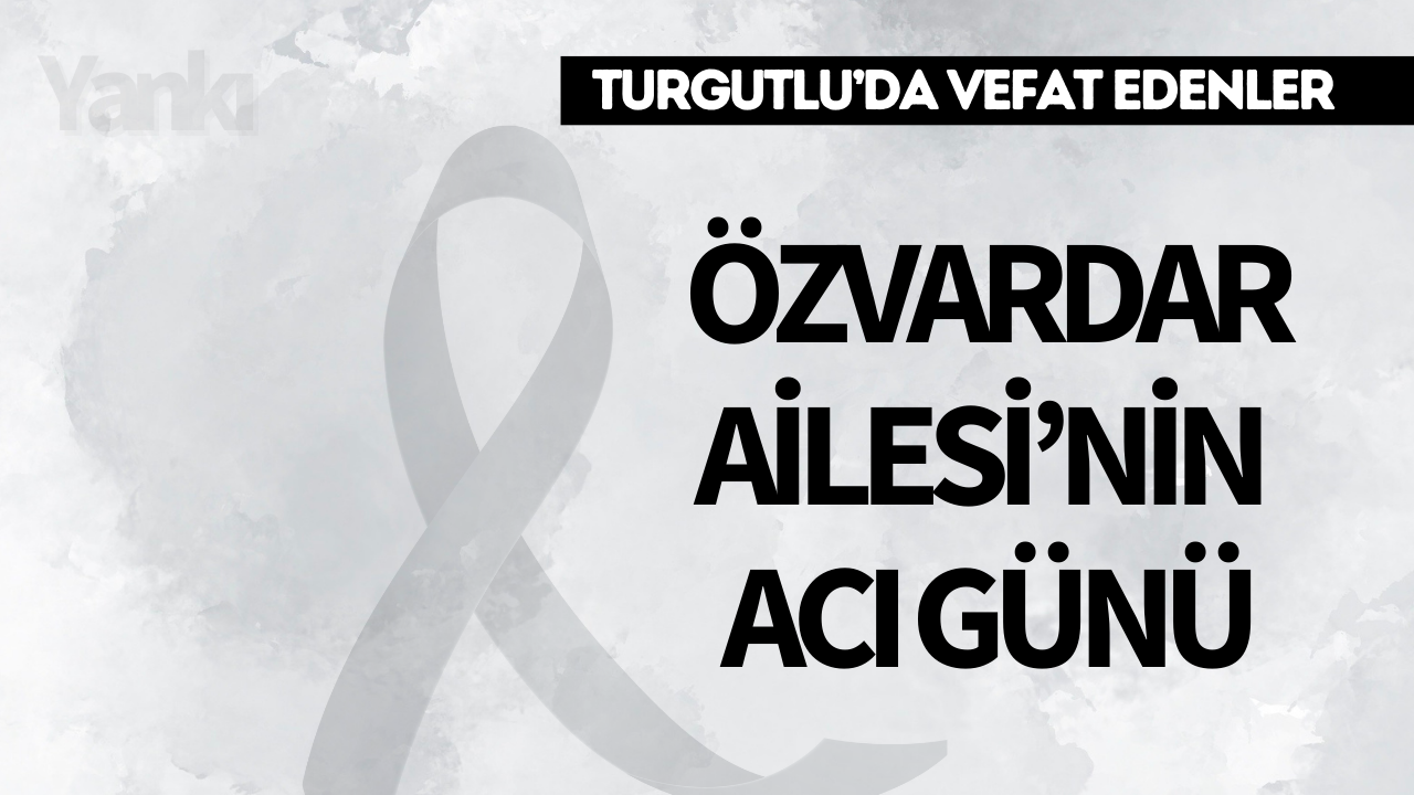 Özvardar Ailesi'nin Acı Günü