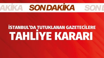 İstanbul’da Tutuklanan Gazetecilere Tahliye Kararı
