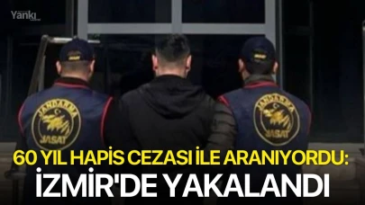 60 Yıl Hapis Cezası İle Aranıyordu: İzmir'de Yakalandı