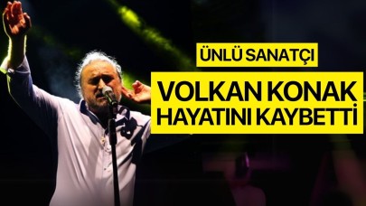 Volkan Konak Hayatını Kaybetti