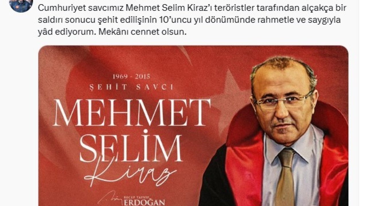 Cumhurbaşkanı Erdoğan, şehit Savcı Mehmet Selim Kiraz’ı andı