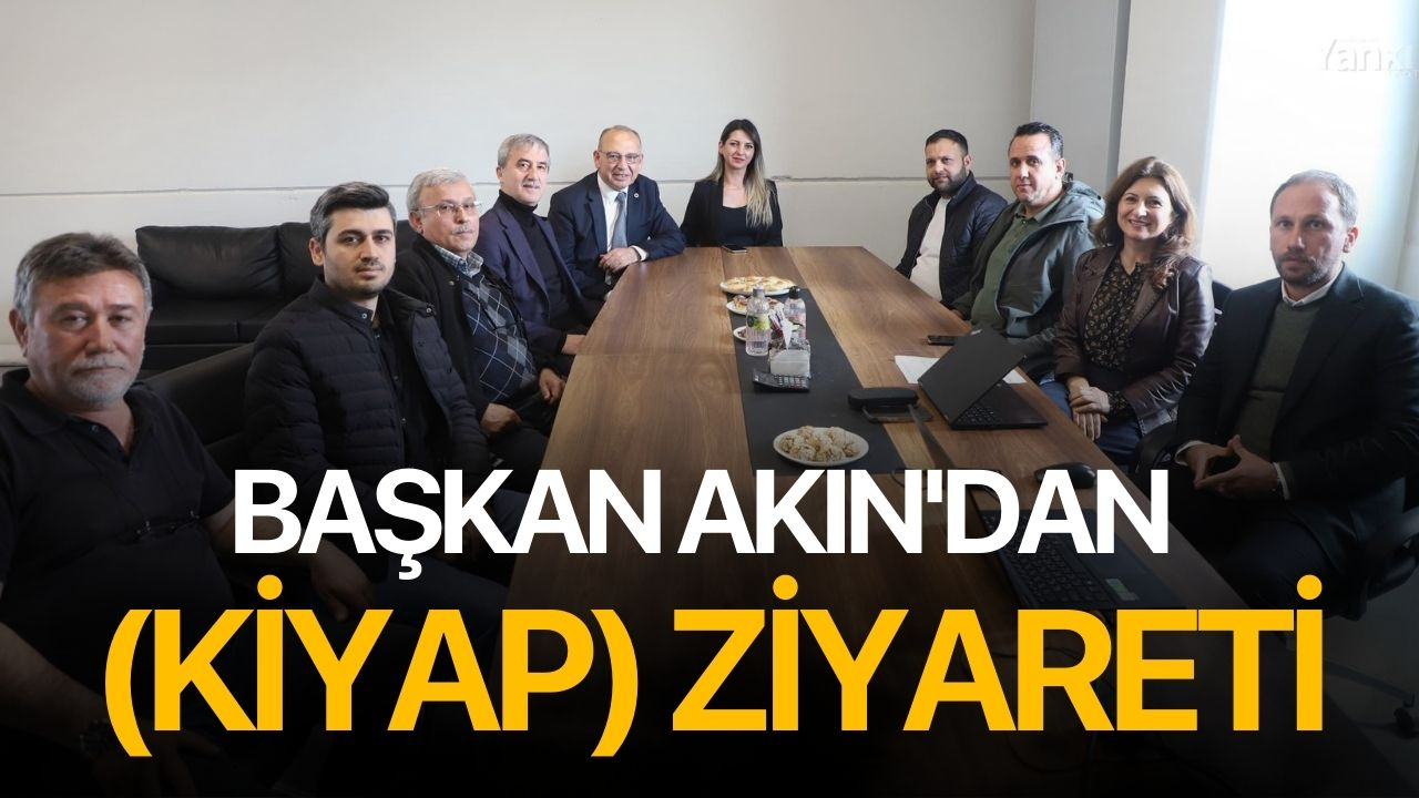 Başkan Akın'dan KİYAP ziyareti