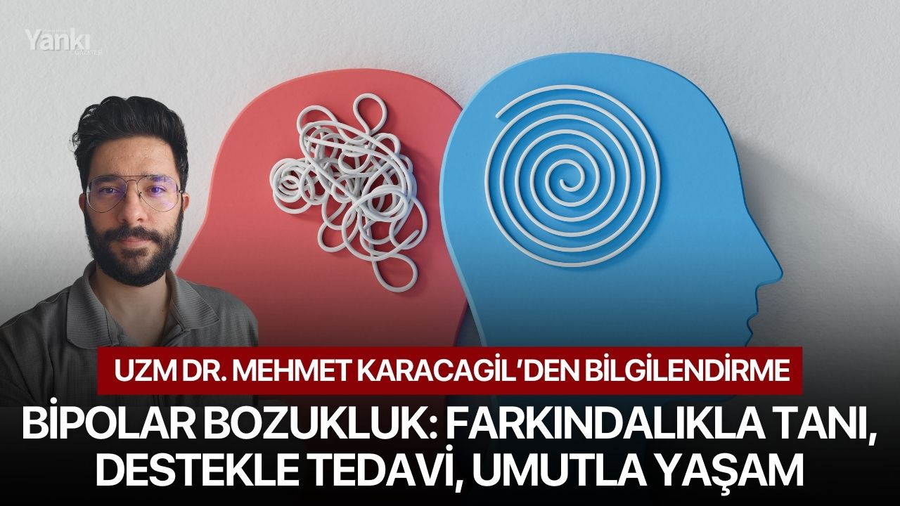 Bipolar Bozukluk: Farkındalıkla Tanı, Destekle Tedavi, Umutla Yaşam