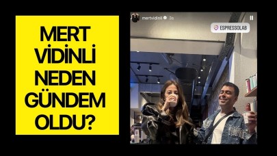 Mert Vidinli Neden Gündem Oldu?