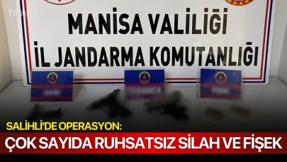 Salihli'de operasyon: Çok sayıda ruhsatsız silah ve fişek