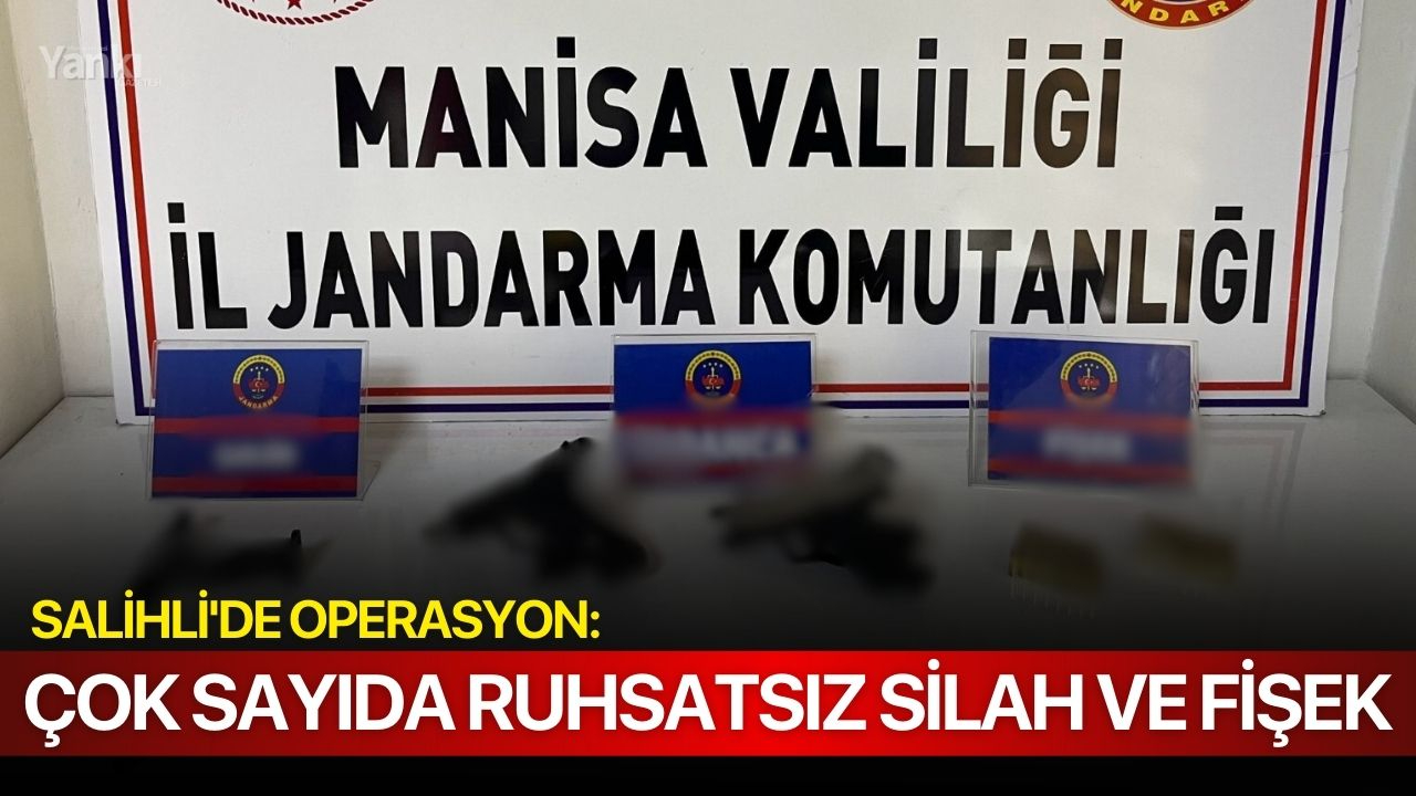 Salihli'de operasyon: Çok sayıda ruhsatsız silah ve fişek