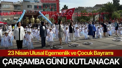 23 Nisan Ulusal Egemenlik ve Çocuk Bayramı Çarşamba günü kutlanacak