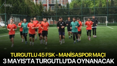 Turgutlu 45 FSK - Manisaspor maçı ertelendi