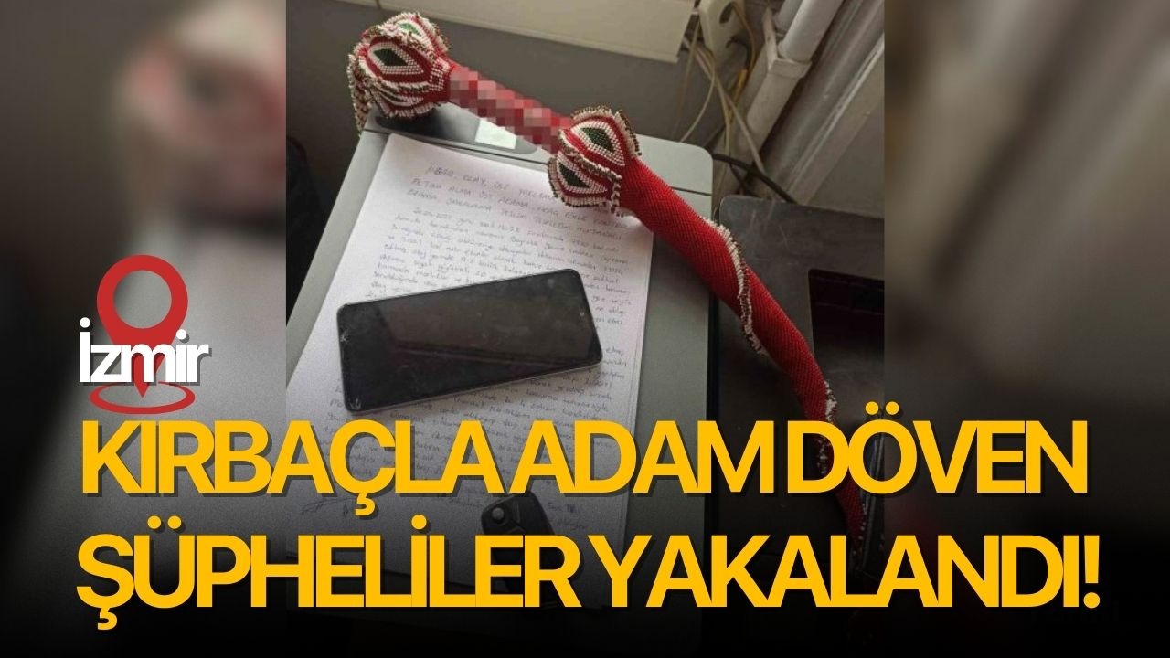 Kırbaçla adam döven şüpheliler yakalandı!