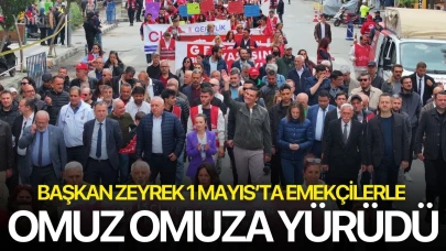Başkan Zeyrek 1 Mayıs’ta emekçilerle omuz omuza yürüdü