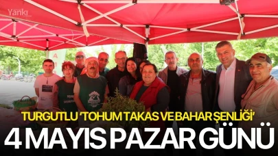 Turgutlu ‘Tohum Takas ve Bahar Şenliği’ 4 Mayıs Pazar Günü