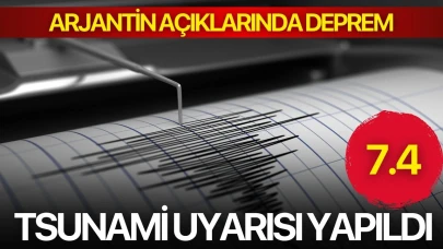 Arjantin açıklarında 7.4 büyüklüğünde deprem: Tsunami uyarısı yapıldı