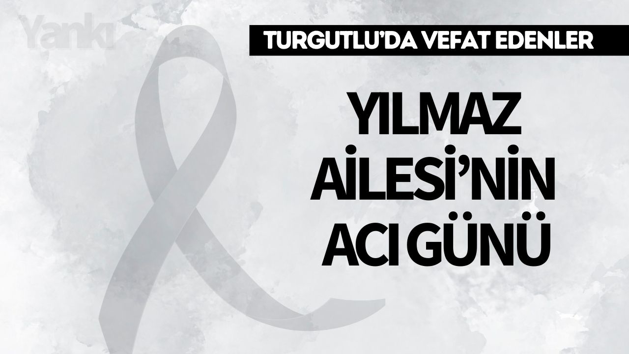 Yılmaz Ailesi’nin Acı Günü